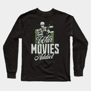 War Movies Addict Long Sleeve T-Shirt